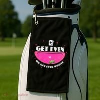 Get Even Or Get Even Worse Golf Towel thumb 2