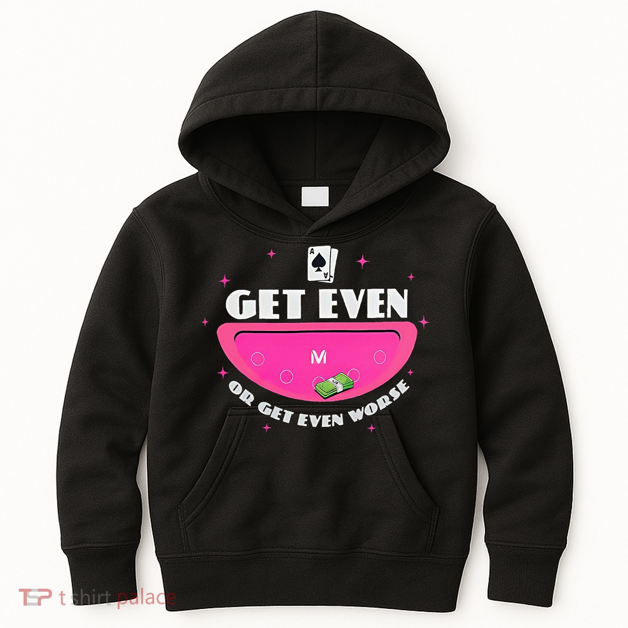 Get Even Or Get Even Worse Kids Hoodie
