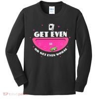 Get Even Or Get Even Worse Kids Long Sleeve Shirt thumb 0