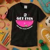 Get Even Or Get Even Worse Kids T-Shirt thumb 3