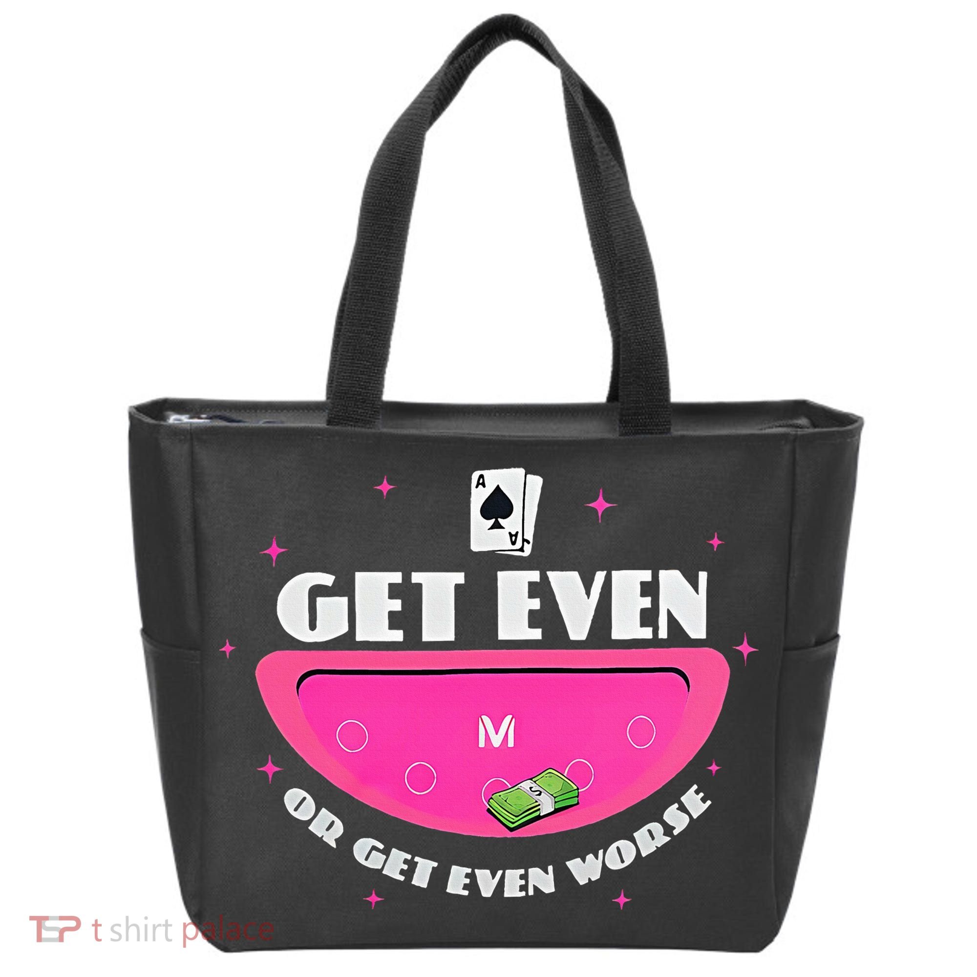 Get Even Or Get Even Worse Tote Bag