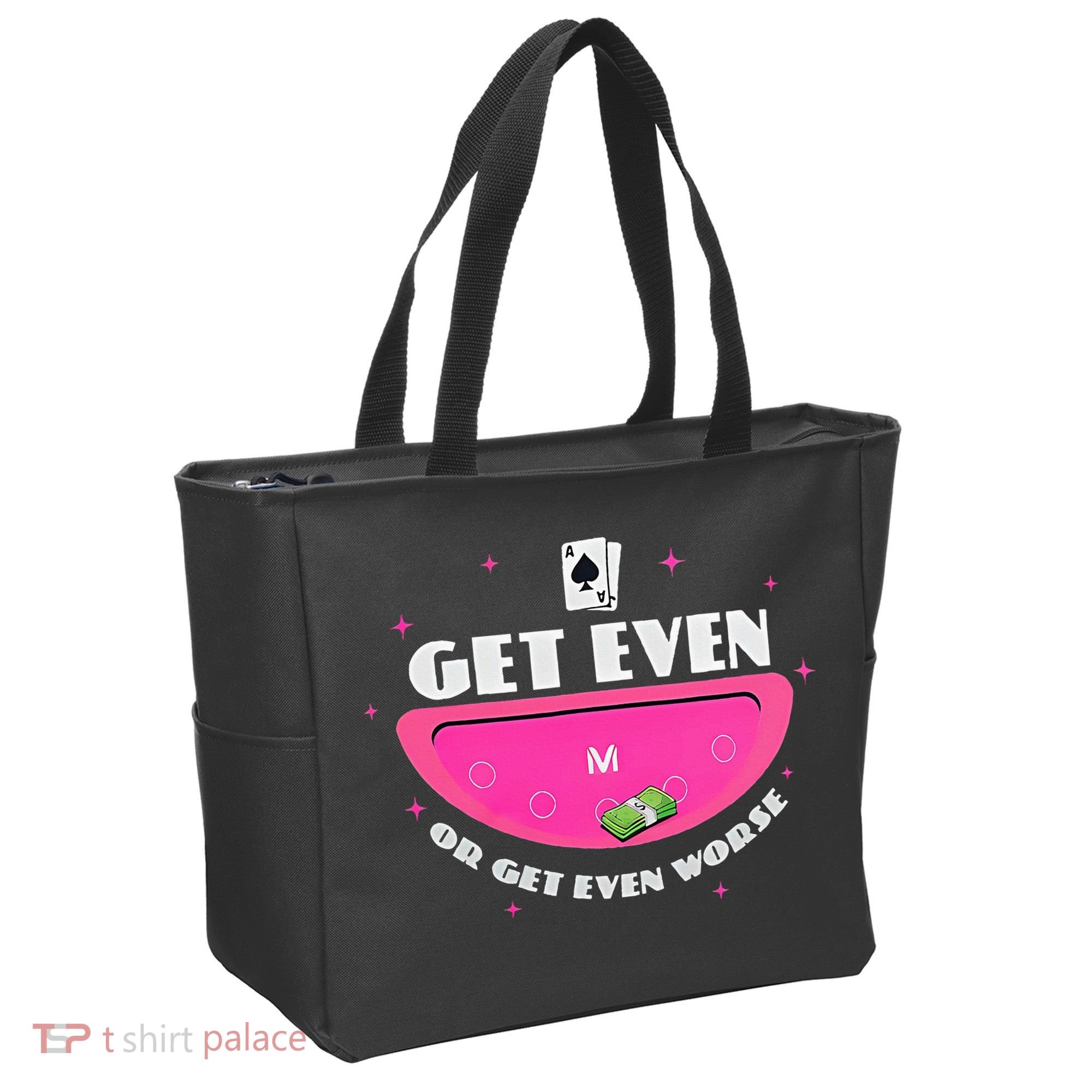 Get Even Or Get Even Worse Tote Bag