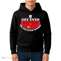 Get Even Or Get Even Worse Kids Hoodie thumb 4