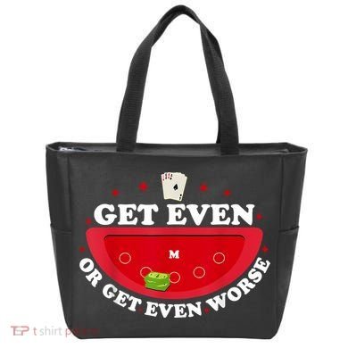 Get Even Or Get Even Worse Tote Bag