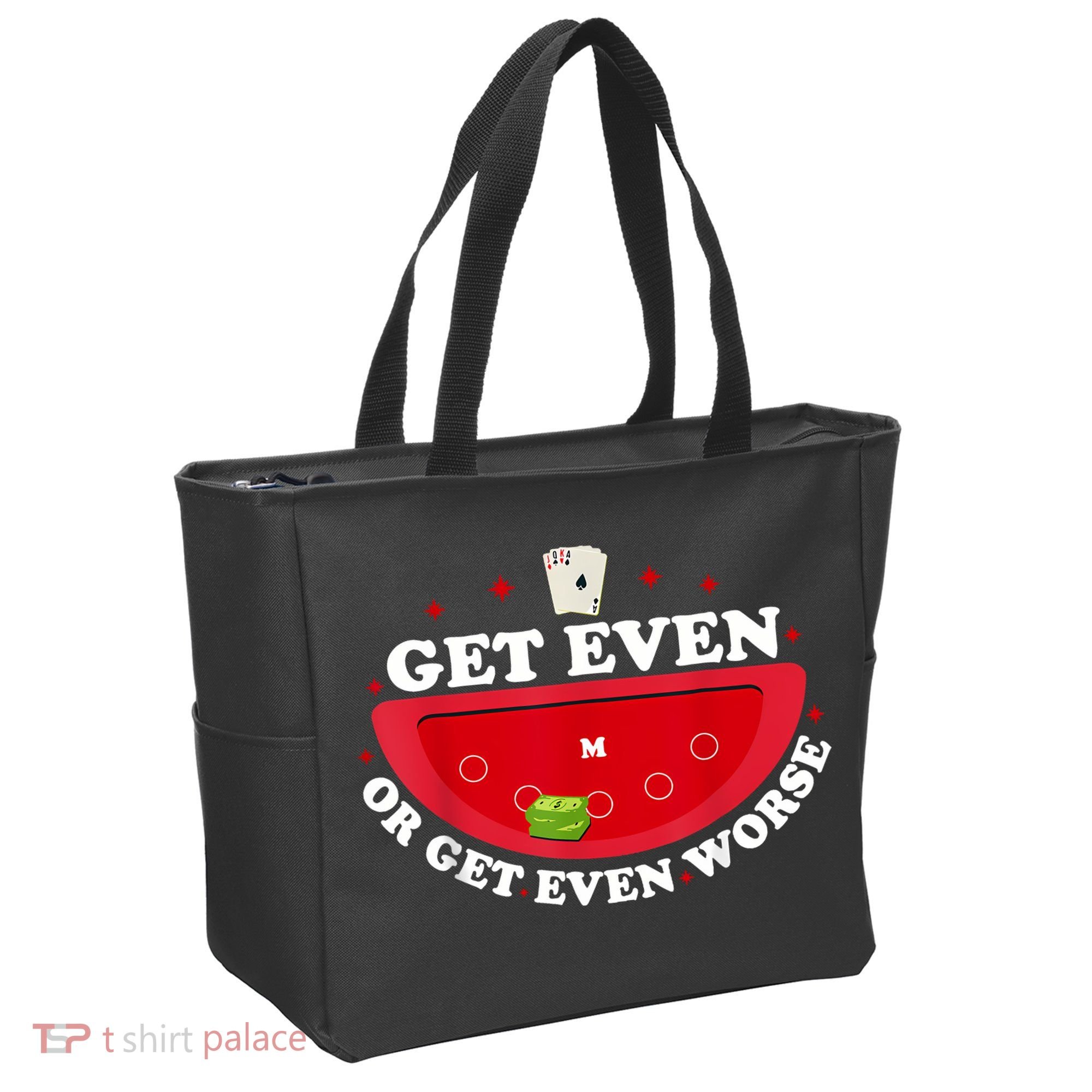 Get Even Or Get Even Worse Tote Bag