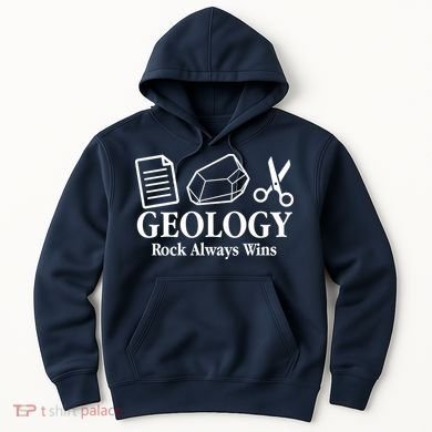 Geology Rock Always Wins Hoodie