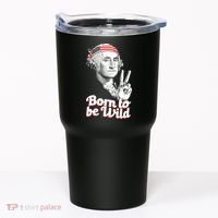 George Washington Born To Be Wild Tumbler thumb 0