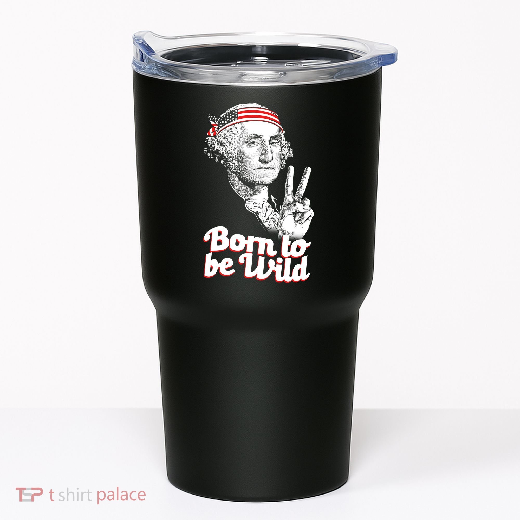 George Washington Born To Be Wild Tumbler