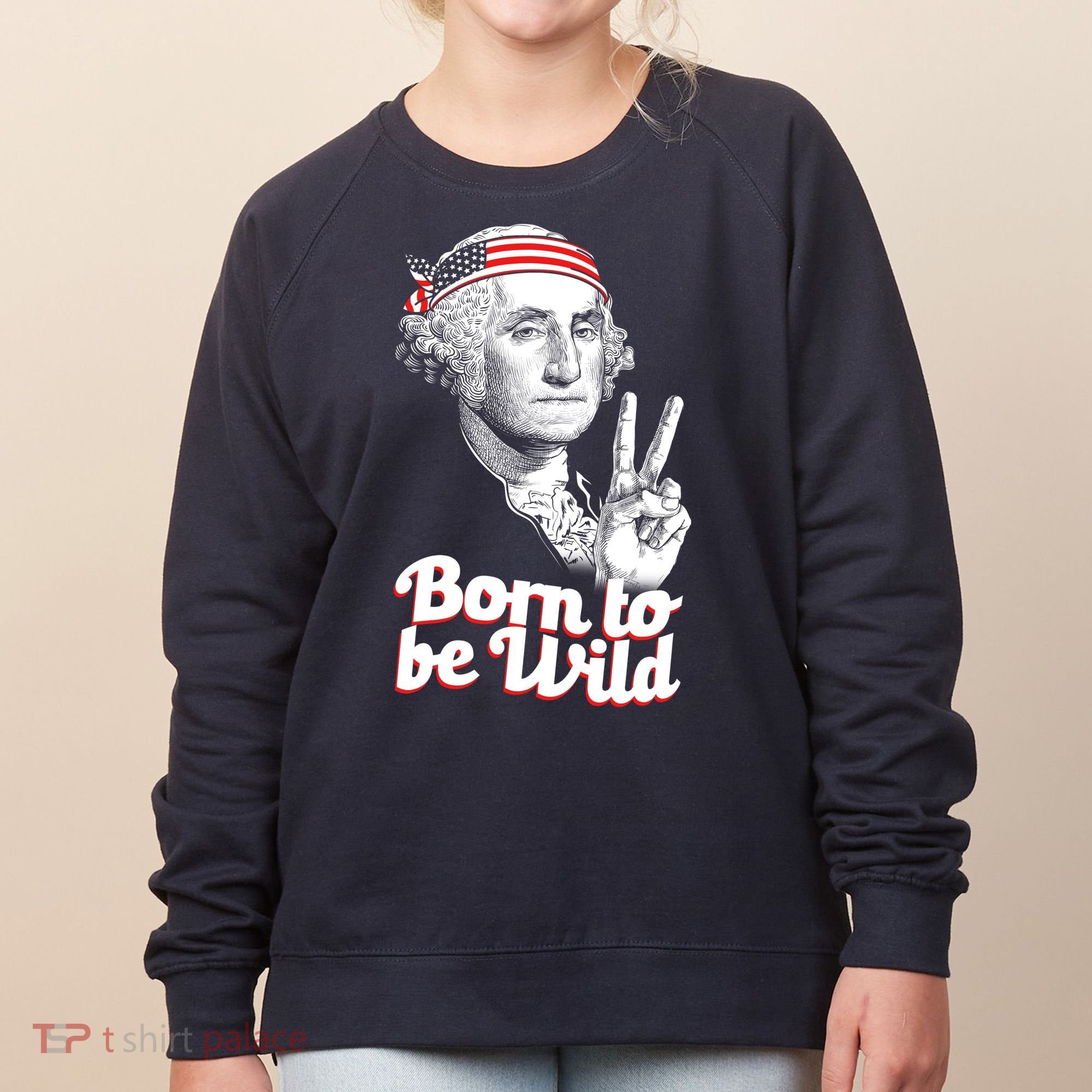 George Washington Born To Be Wild Women's Sweatshirt