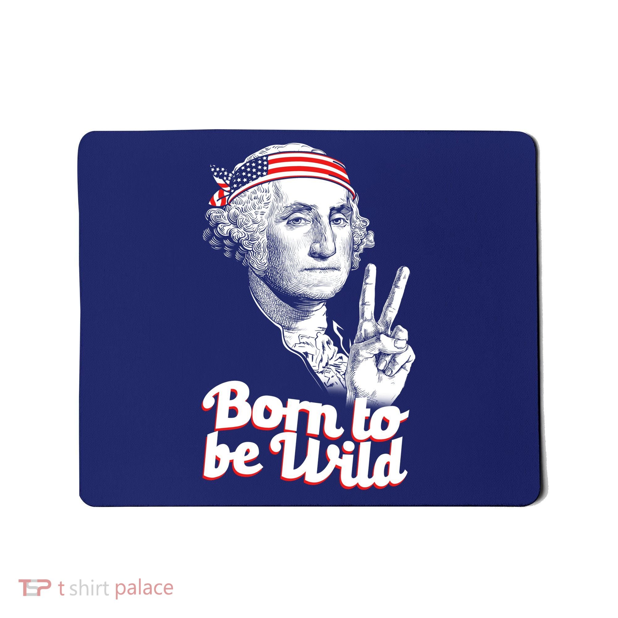George Washington Born To Be Wild Mousepad