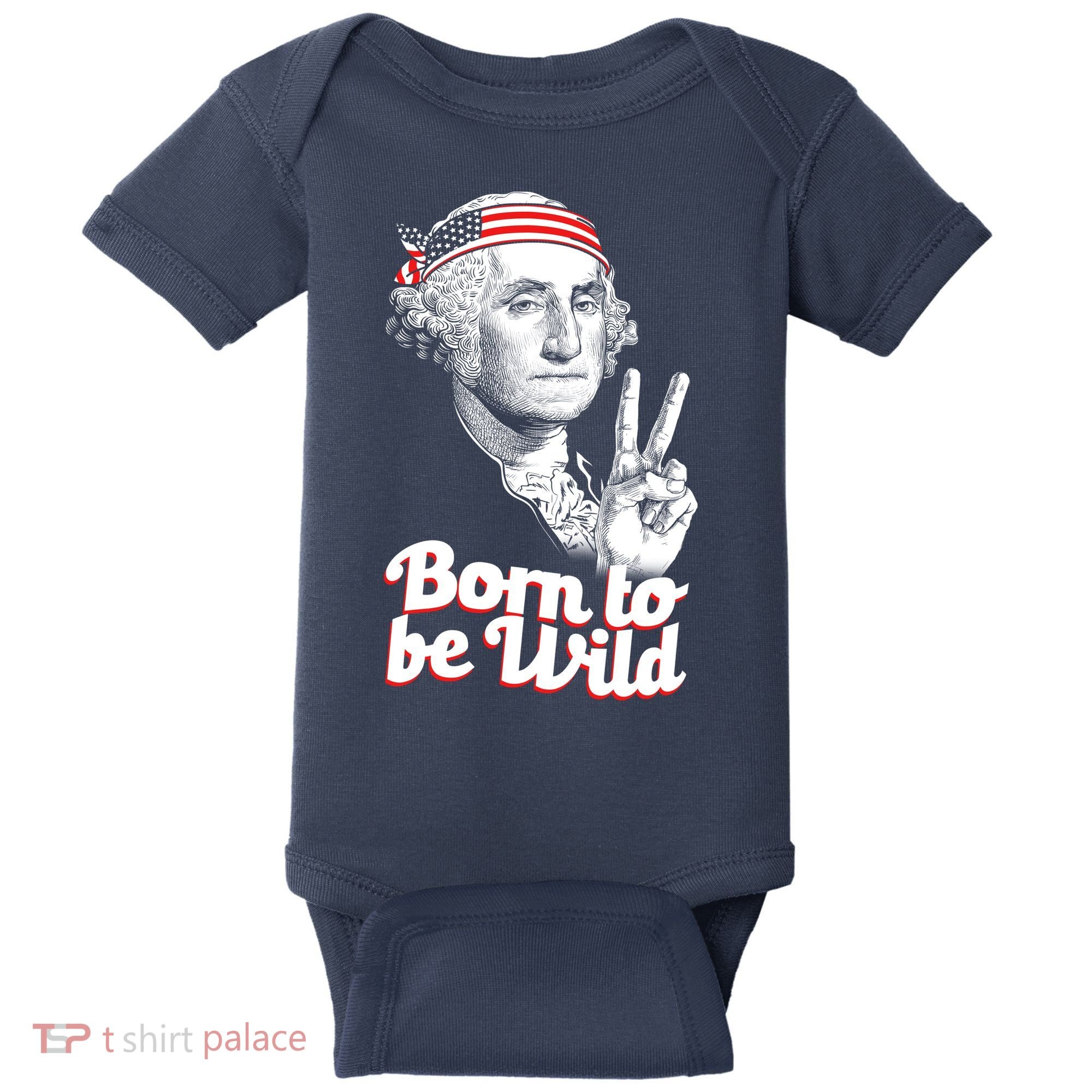 George Washington Born To Be Wild Baby Bodysuit
