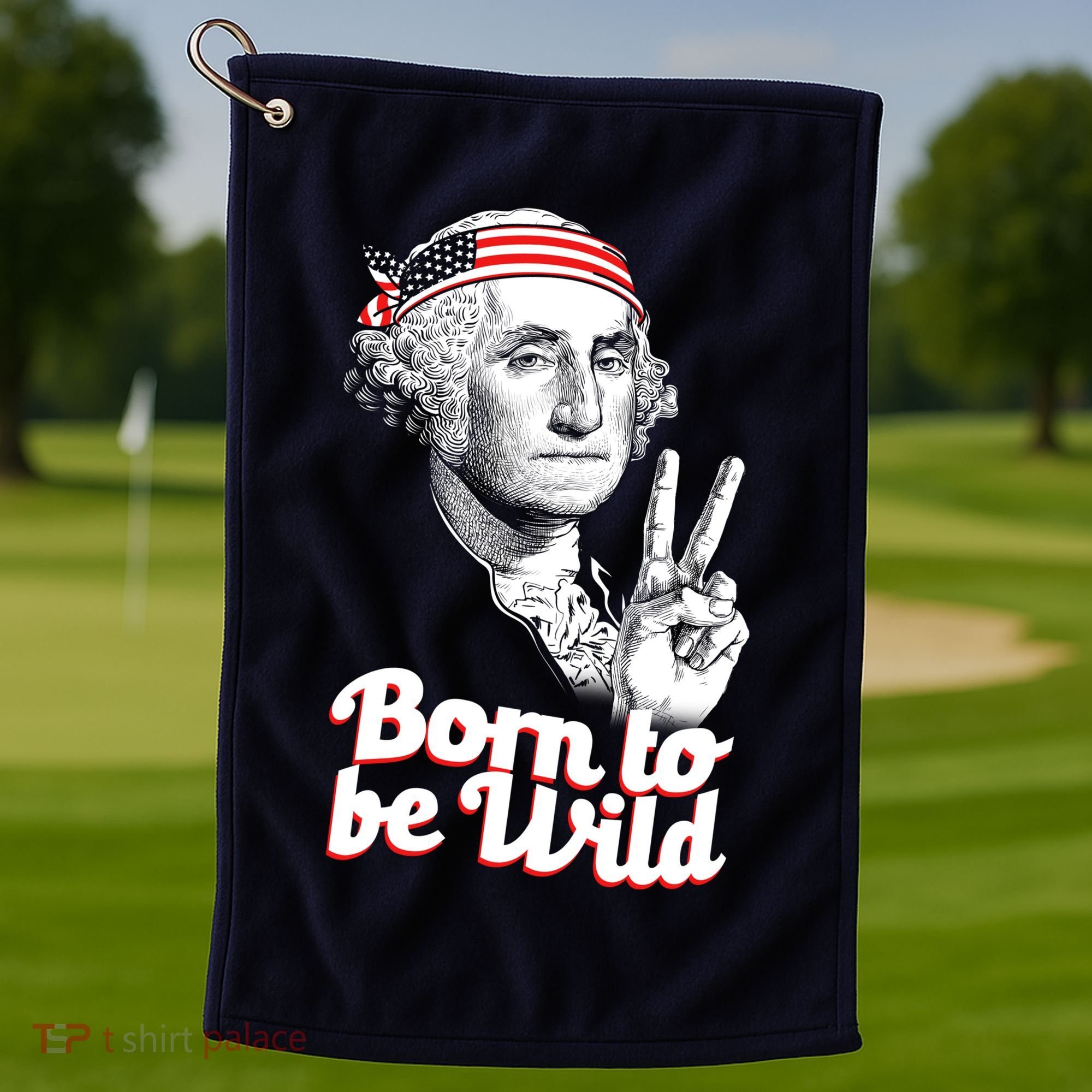 George Washington Born To Be Wild Golf Towel