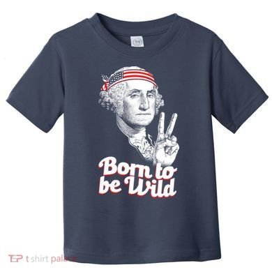 George Washington Born To Be Wild Toddler T-Shirt