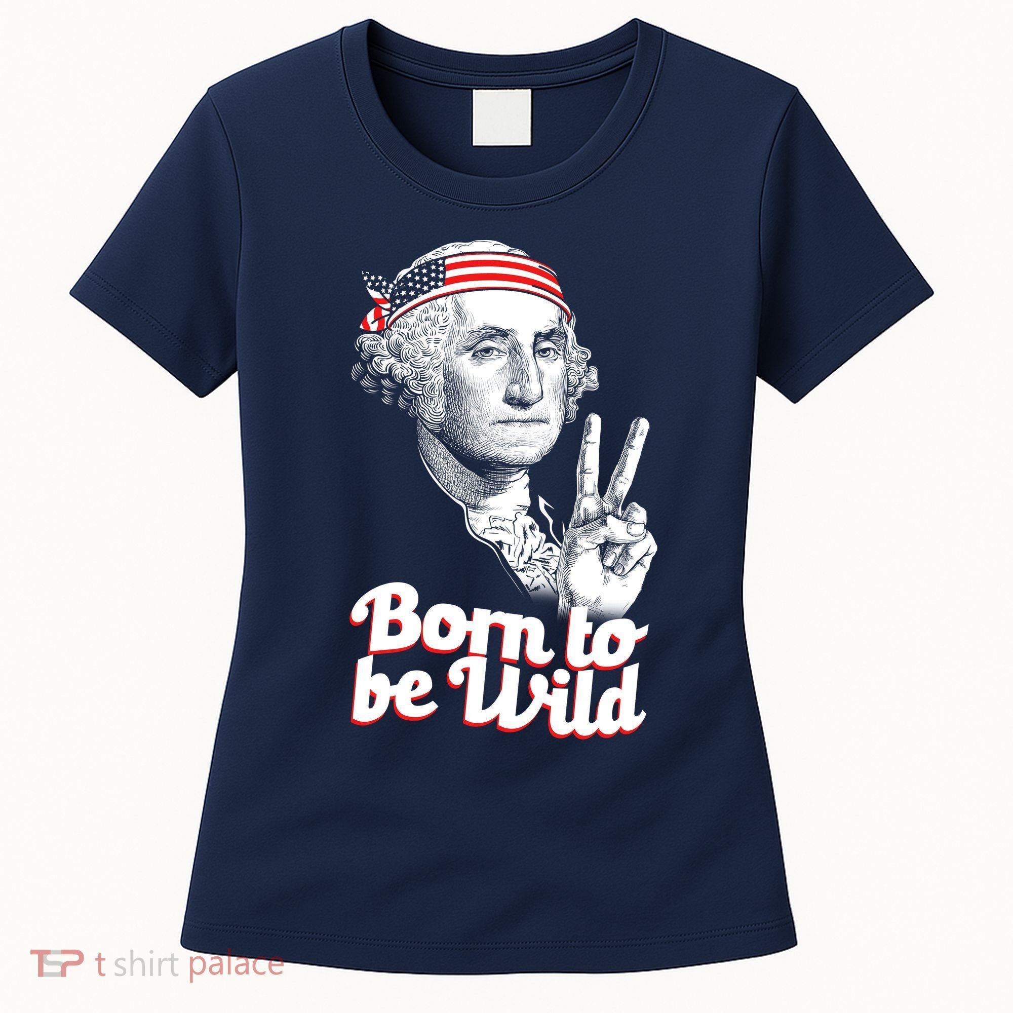 George Washington Born To Be Wild Women's T-Shirt