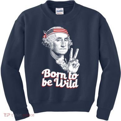 George Washington Born To Be Wild Kids Sweatshirt