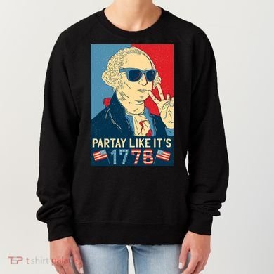 George Washington Party Like Its 1776 Women's Sweatshirt