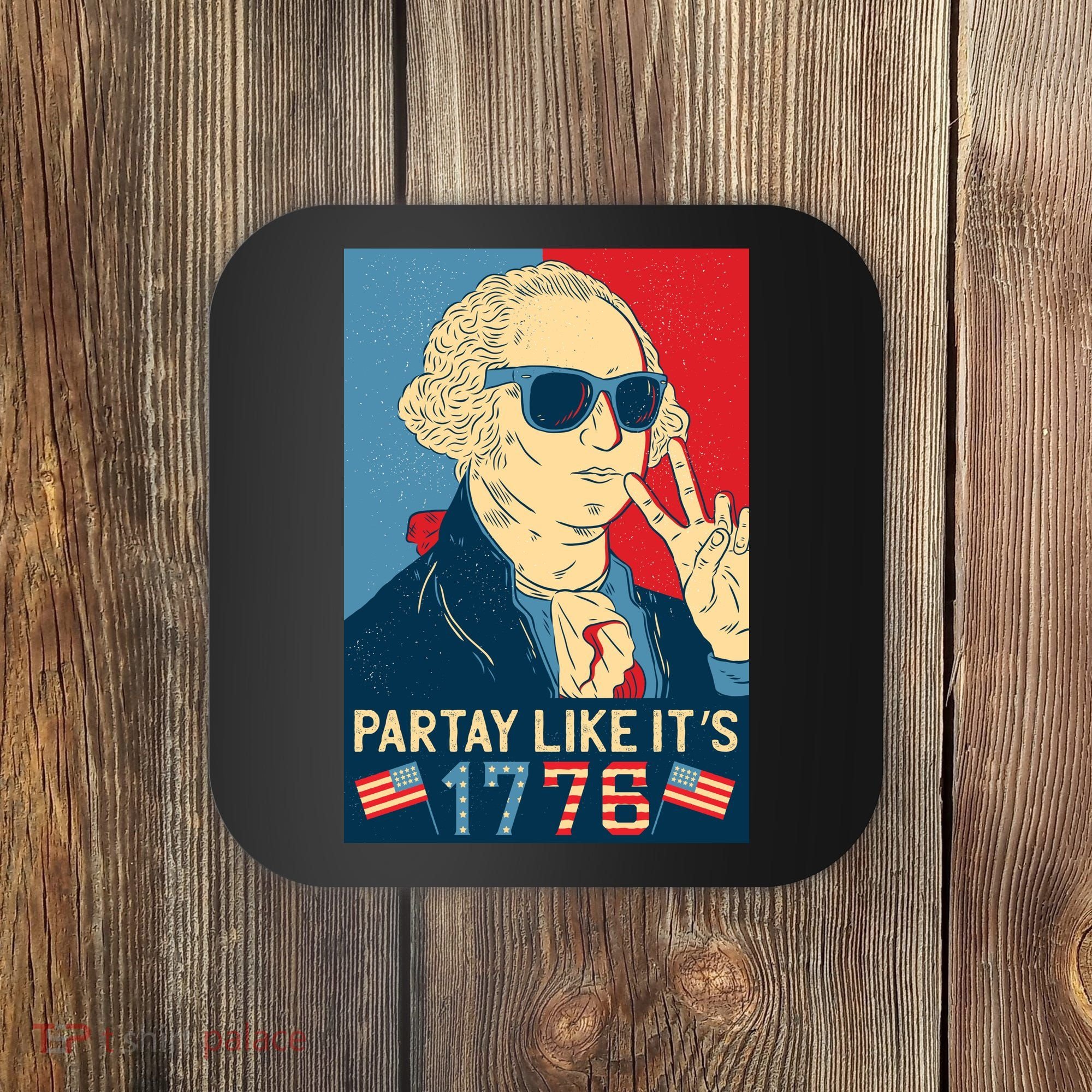 George Washington Party Like Its 1776 Coaster