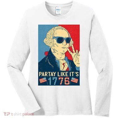 George Washington Party Like Its 1776 Women's Long Sleeve Shirt