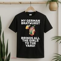 German Bratwurst Brings Girls To The Yard T-Shirt thumb 2