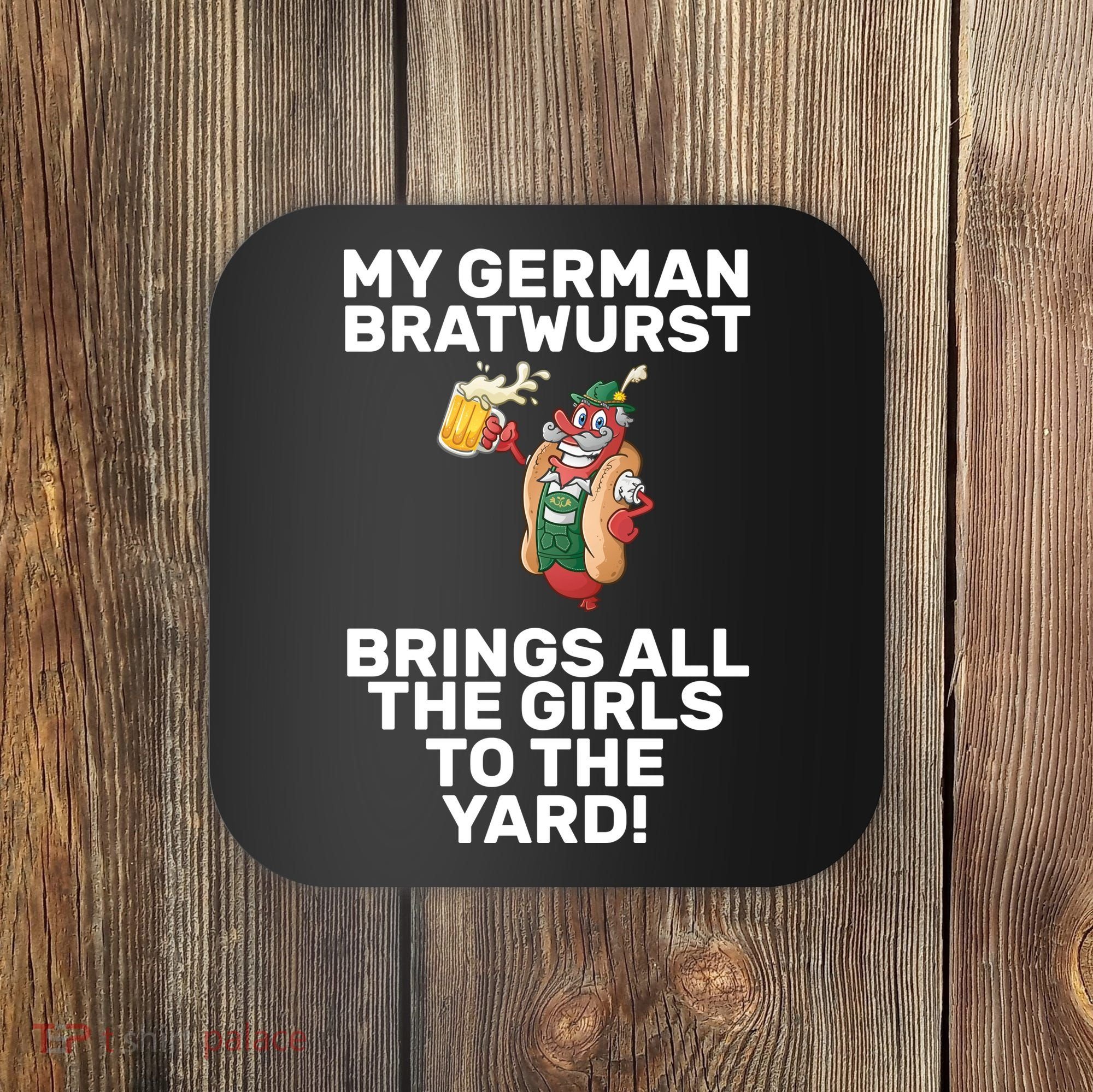 German Bratwurst Brings Girls To The Yard Coaster