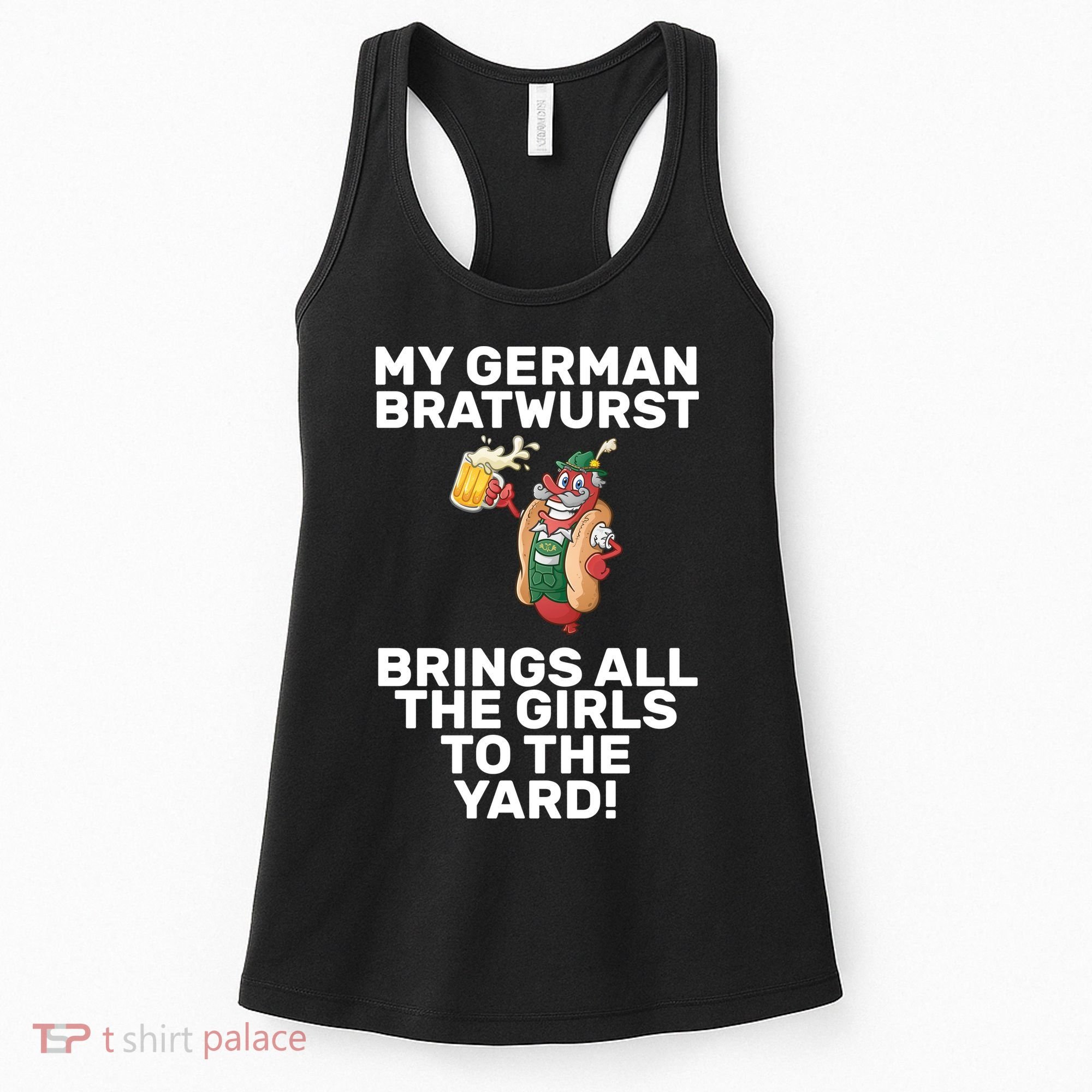 German Bratwurst Brings Girls To The Yard Women's Tank Top