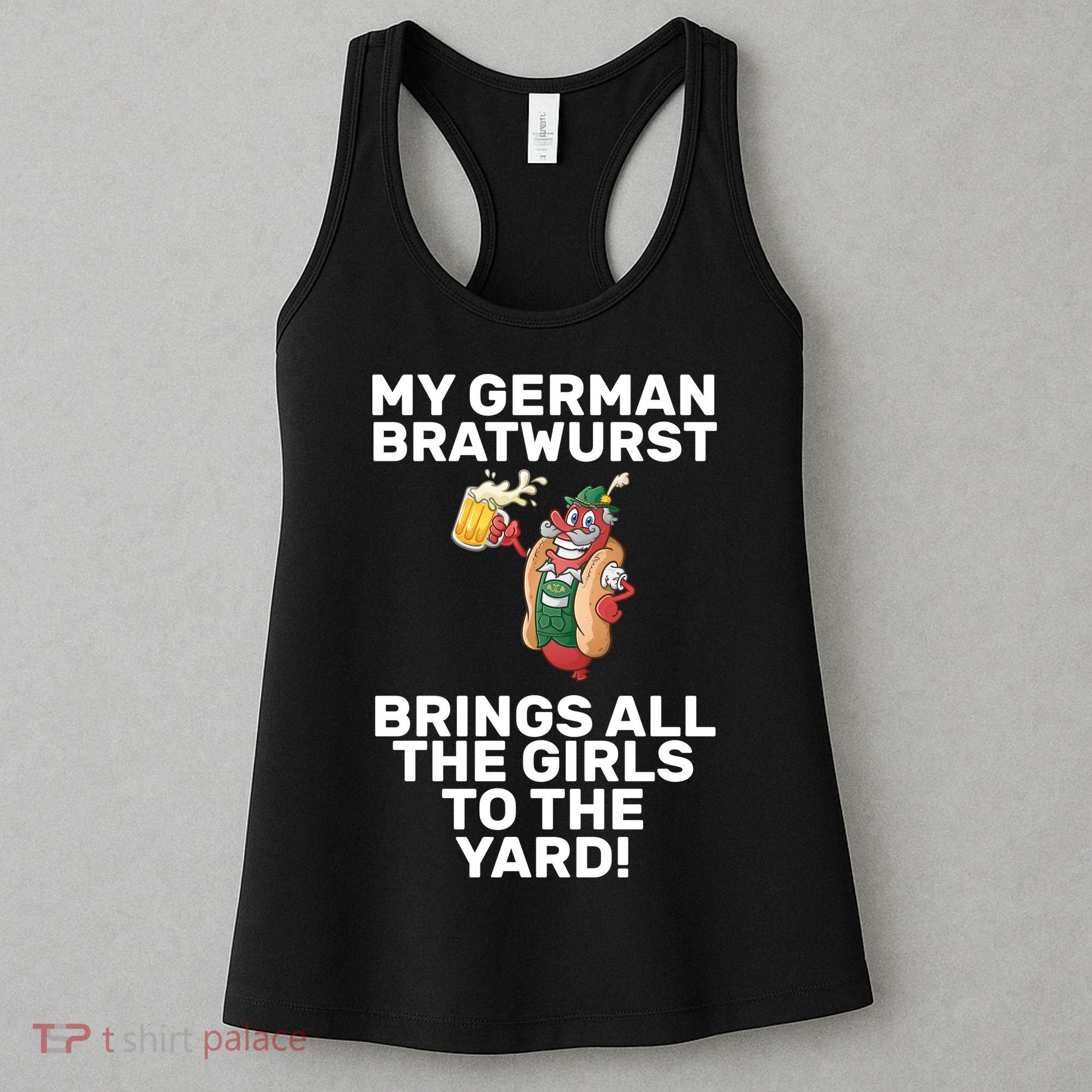 German Bratwurst Brings Girls To The Yard Women's Tank Top