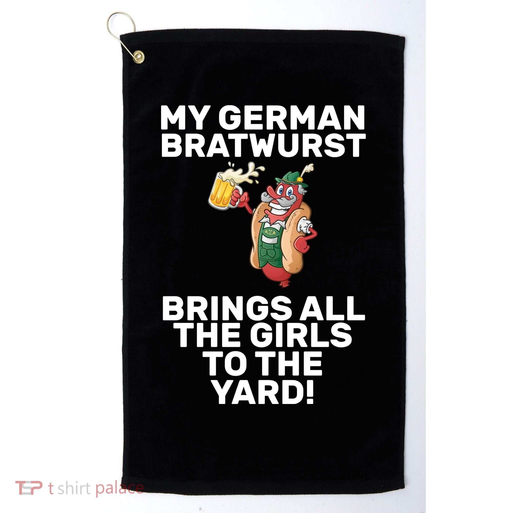 German Bratwurst Brings Girls To The Yard Golf Towel