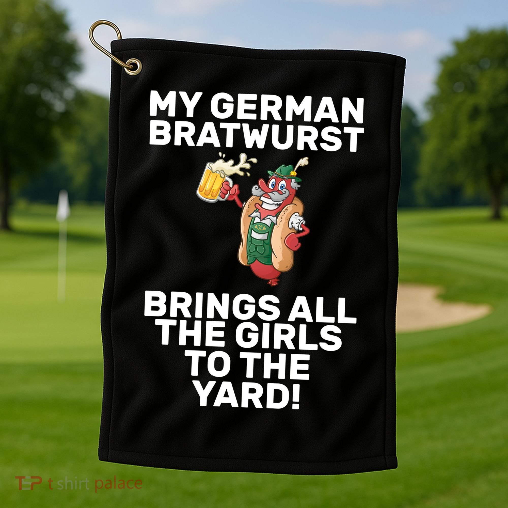German Bratwurst Brings Girls To The Yard Golf Towel