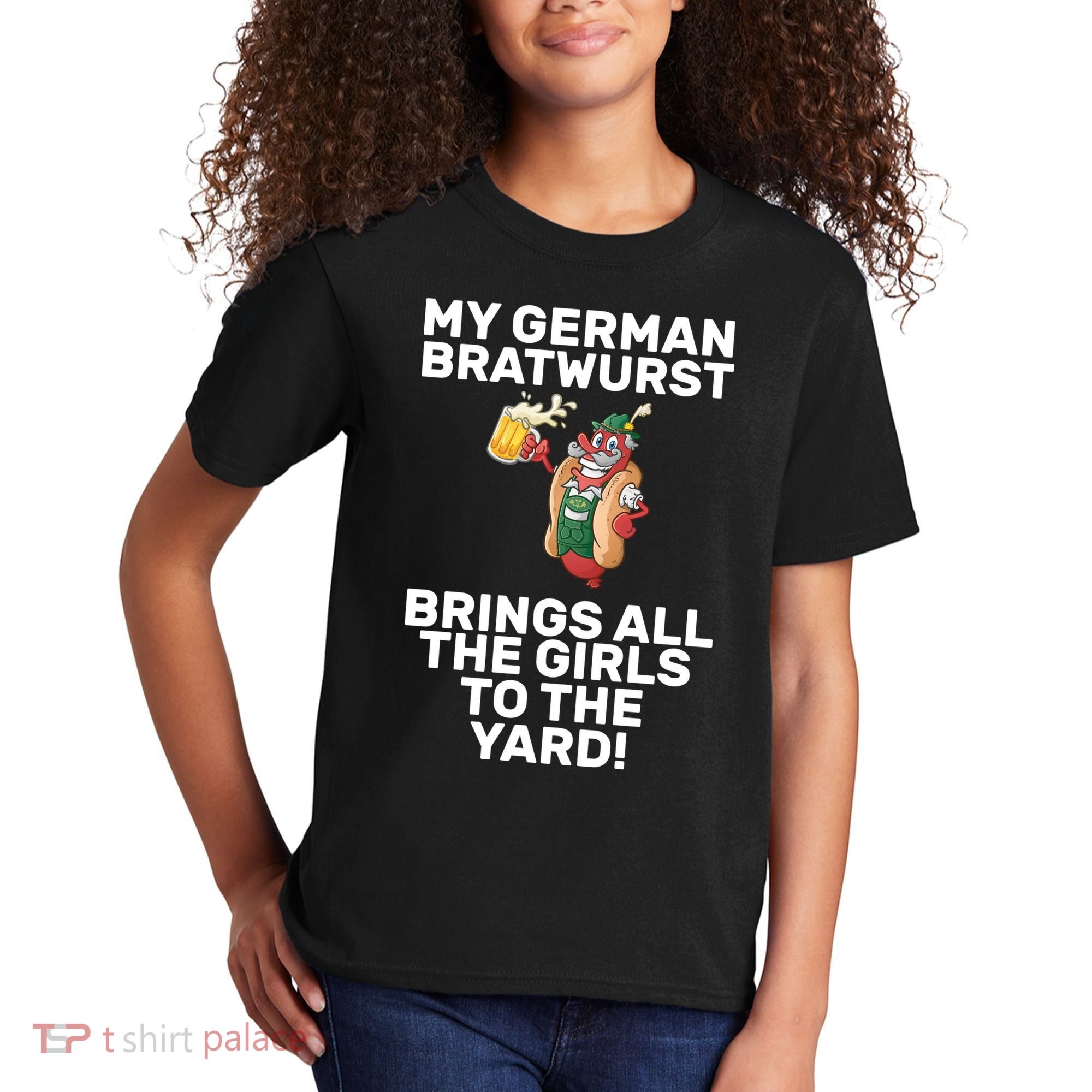 German Bratwurst Brings Girls To The Yard Kids T-Shirt
