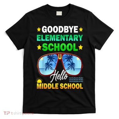 Goodbye Elementary School On My Way To Middle School T-Shirt