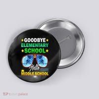 Goodbye Elementary School On My Way To Middle School Button thumb 0