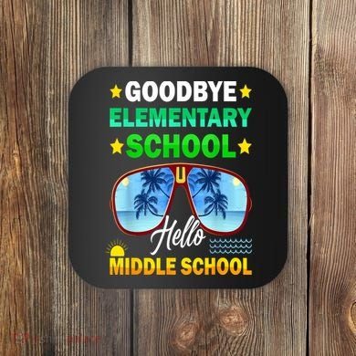 Goodbye Elementary School On My Way To Middle School Coaster