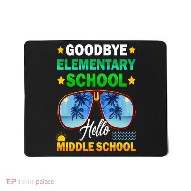 Goodbye Elementary School On My Way To Middle School Mousepad