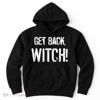 Get Back, Witch! Halloween Hoodie