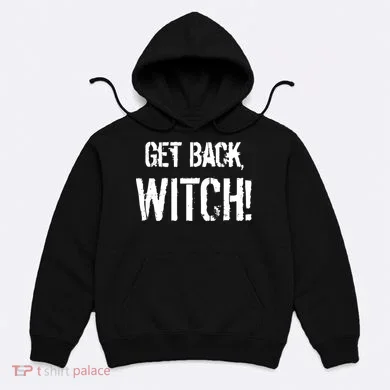Get Back, Witch! Halloween Hoodie