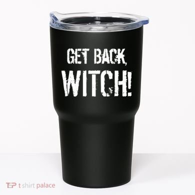 Get Back, Witch! Halloween Tumbler