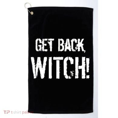 Get Back, Witch! Halloween Golf Towel