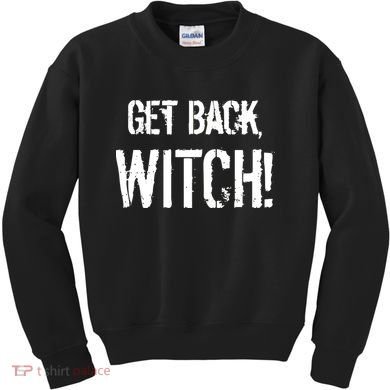 Get Back, Witch! Halloween Kids Sweatshirt