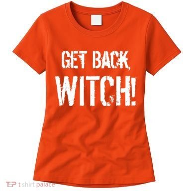 Get Back, Witch! Halloween Women's T-Shirt