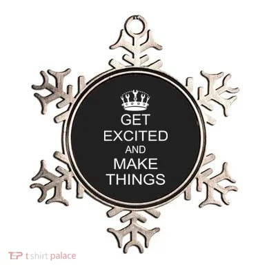 Get Excited and Make Things Ornament