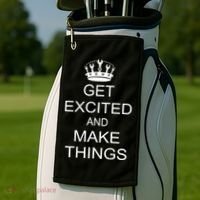 Get Excited and Make Things Golf Towel thumb 2