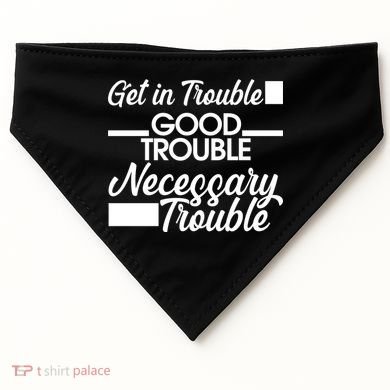 Get In Good Necessary Trouble RIP John Lewis  USA-Made Doggie Bandana