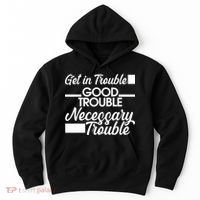 Get In Good Necessary Trouble RIP John Lewis  Hoodie thumb 0