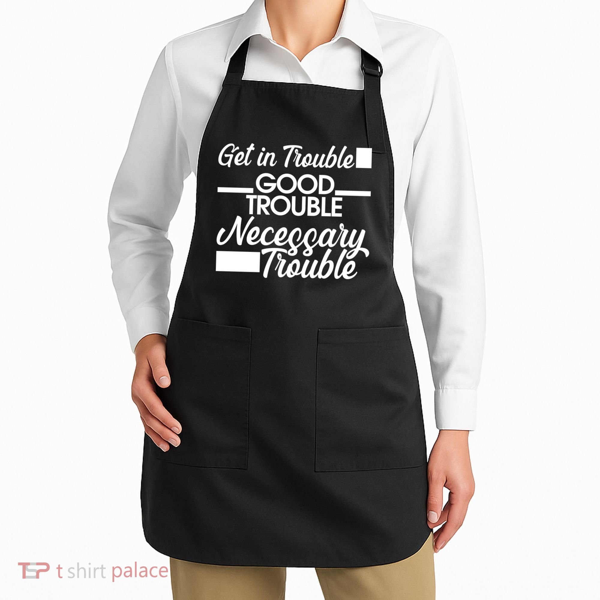 Get In Good Necessary Trouble RIP John Lewis  Apron