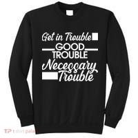 Get In Good Necessary Trouble RIP John Lewis  Sweatshirt thumb 0