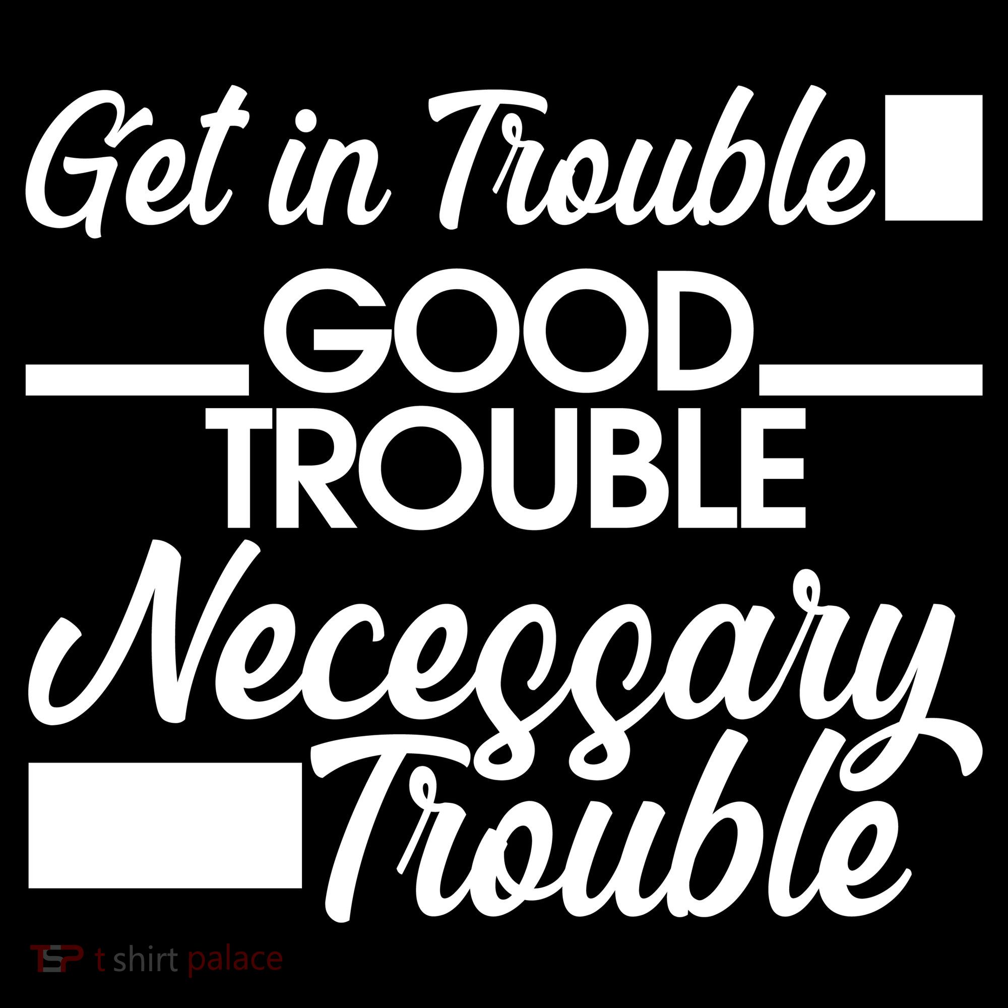 Get In Good Necessary Trouble RIP John Lewis  Sweatshirt