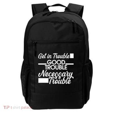 Get In Good Necessary Trouble RIP John Lewis  Backpack
