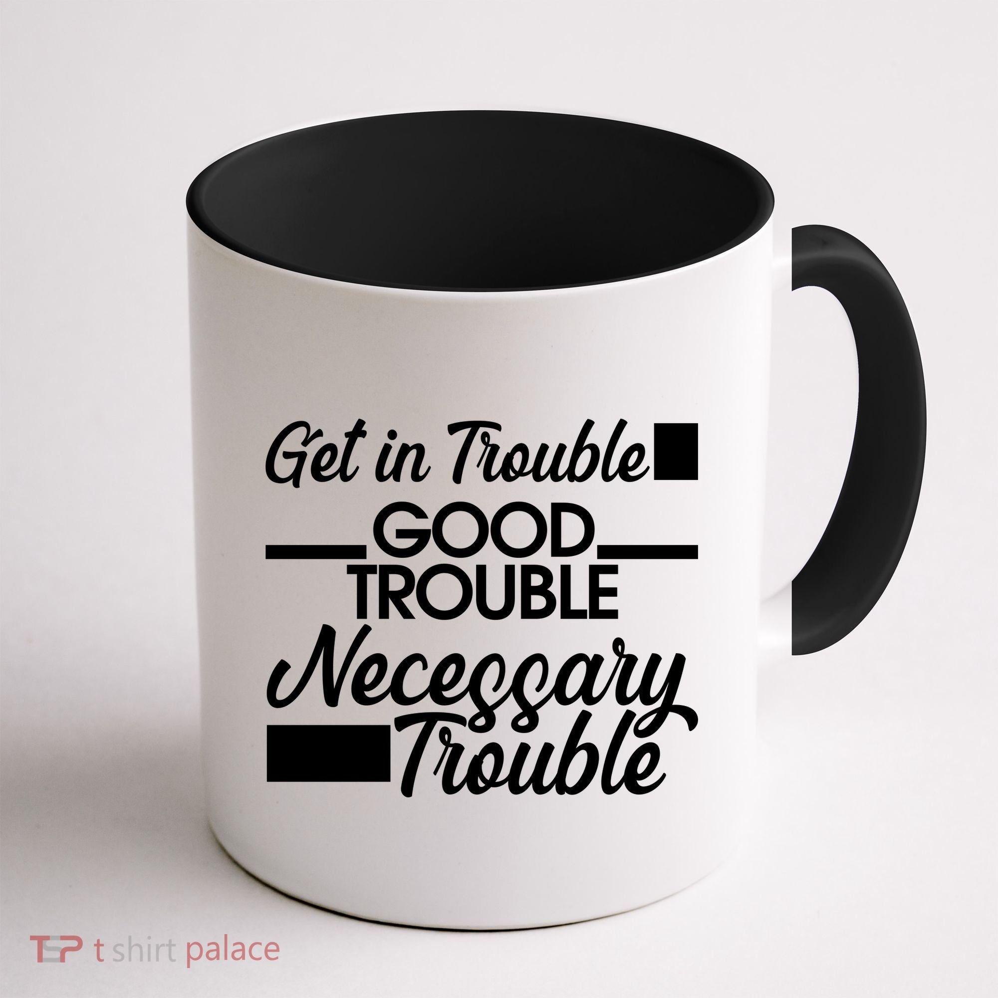 Get In Good Necessary Trouble RIP John Lewis  Coffee Mug