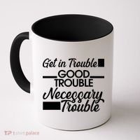 Get In Good Necessary Trouble RIP John Lewis  Coffee Mug thumb 0