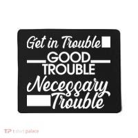 Get In Good Necessary Trouble RIP John Lewis  Mousepad thumb 0